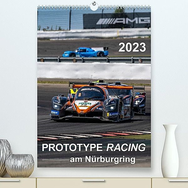 PROTOTYPE RACING am Nürburgring (Premium, hochwertiger DIN A2 Wandkalender 2023, Kunstdruck in Hochglanz), Michael Schweinle & Dieter Wilczek