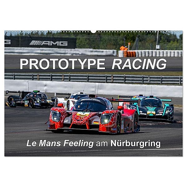 PROTOTYPE RACING - Le Mans Feeling am Nürburgring (Wandkalender 2024 DIN A2 quer), CALVENDO Monatskalender, Michael Schweinle & Dieter Wilczek