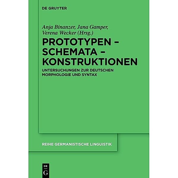 Prototypen - Schemata - Konstruktionen / Reihe Germanistische Linguistik Bd.325