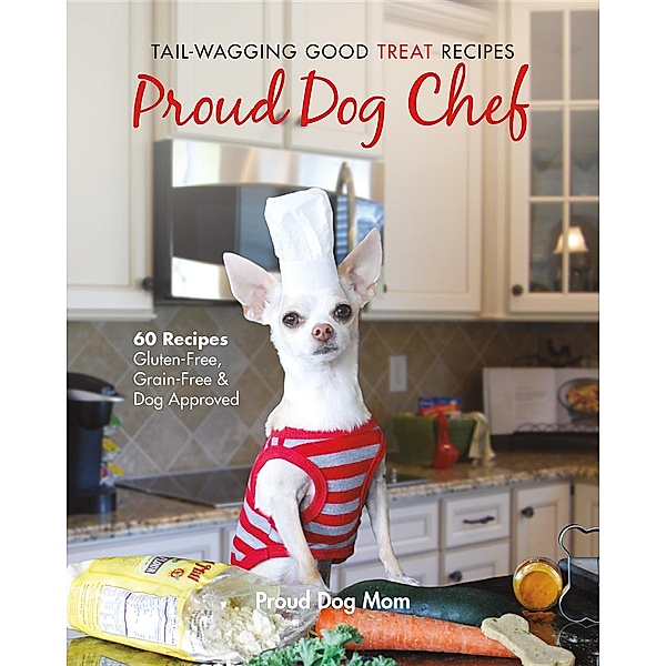 Proud Dog Chef, Donna Gundersen, Melissa Gundersen