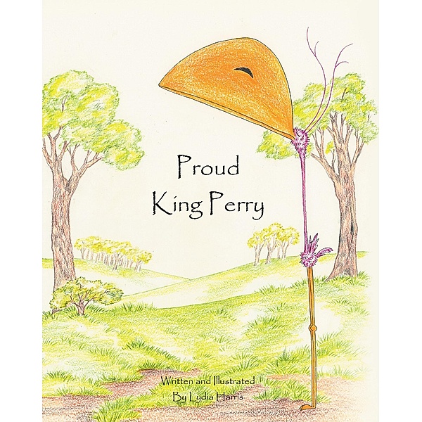 Proud King Perry, Lydia Harris