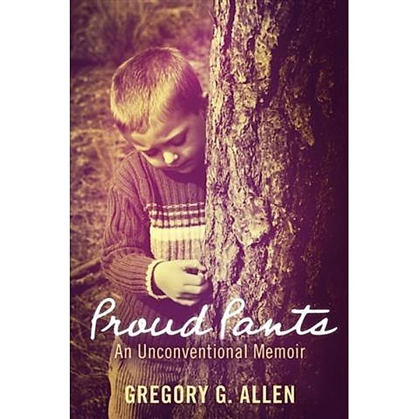 Proud Pants, Gregory G. Allen