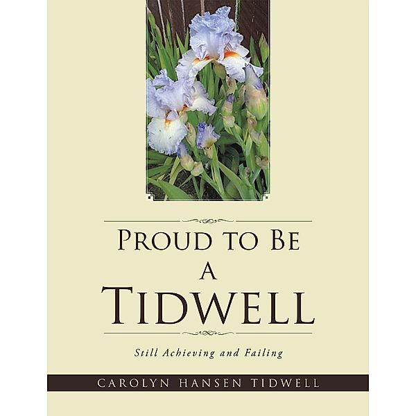 Proud to Be a Tidwell, Carolyn Hansen Tidwell
