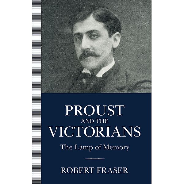 Proust and the Victorians, Robert Fraser