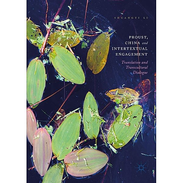 Proust, China and Intertextual Engagement / Progress in Mathematics, Shuangyi Li