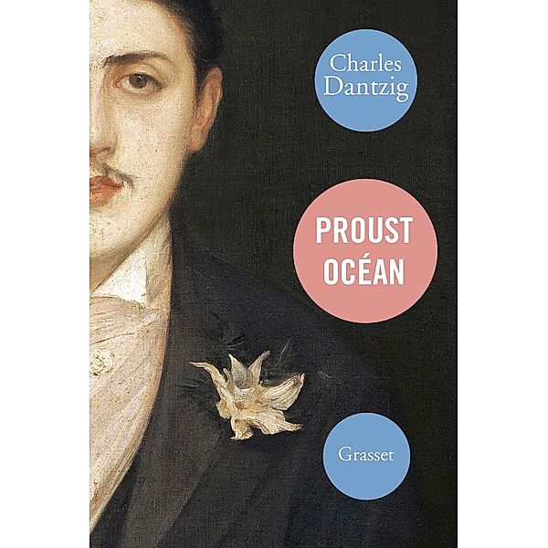 Proust Océan / essai français, Charles Dantzig