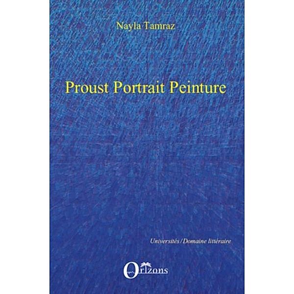 Proust portrait peinture / Hors-collection, Nayla Tamraz