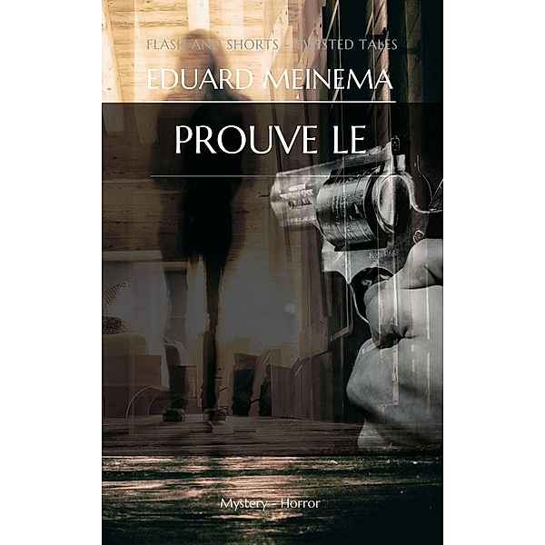 Prouve Le (Flash & Shorts) / Flash & Shorts, Eduard Meinema