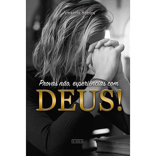 Provas não, experiências com Deus, Amanda Santos