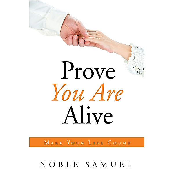 Prove You Are Alive, Noble Samuel