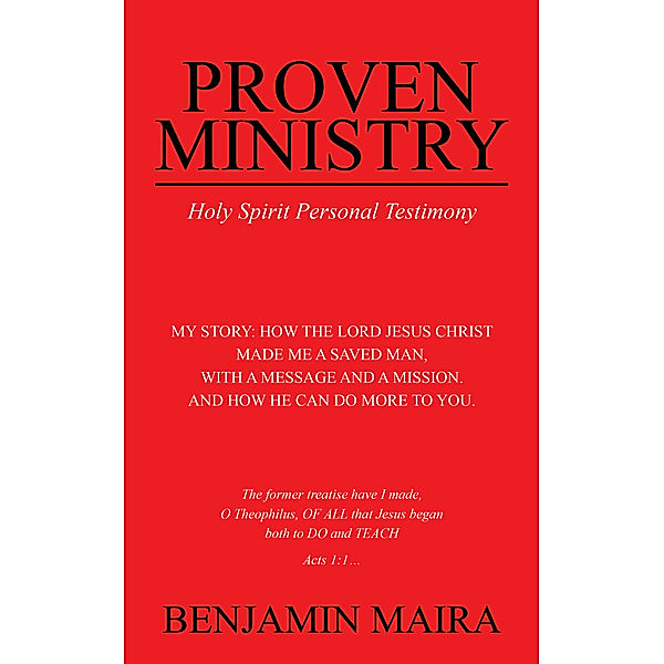 Proven Ministry, Benjamin Maira