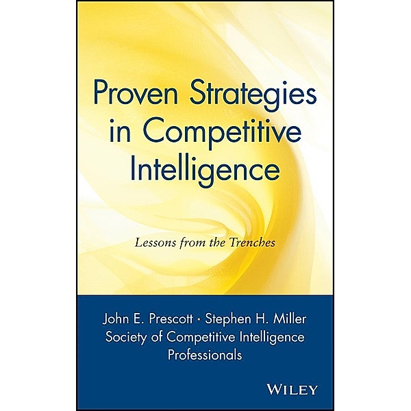 Proven Strategies in Competitive Intelligence, Society Of Competitive Intelligence Professionals