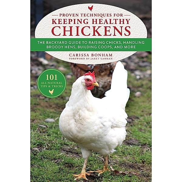 Proven Techniques for Keeping Healthy Chickens, Carissa Bonham