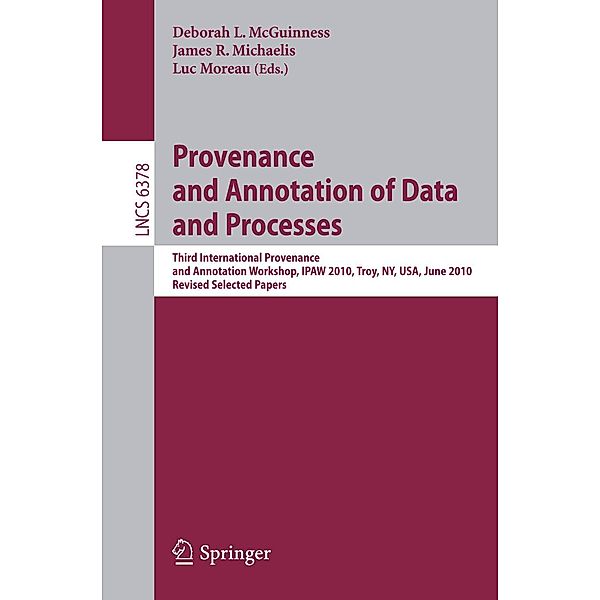Provenance and Annotation of Data and Process / Lecture Notes in Computer Science Bd.6378