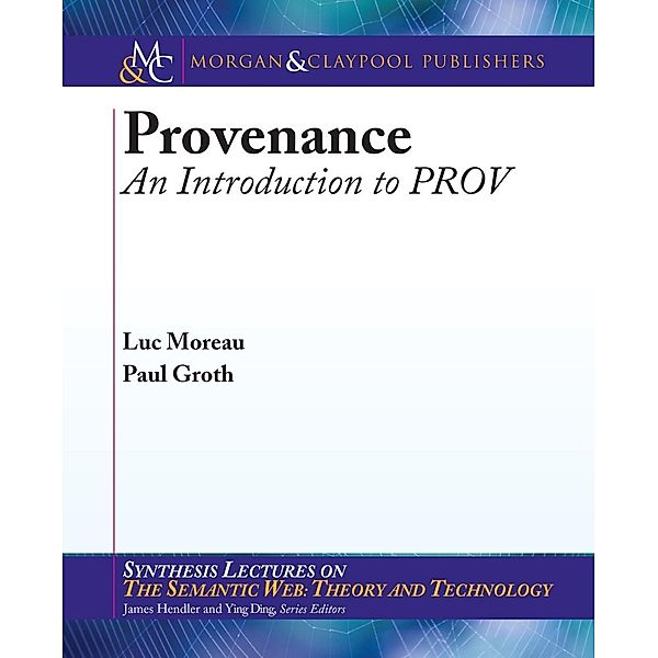 Provenance / Morgan & Claypool Publishers, Luc Moreau, Paul Groth