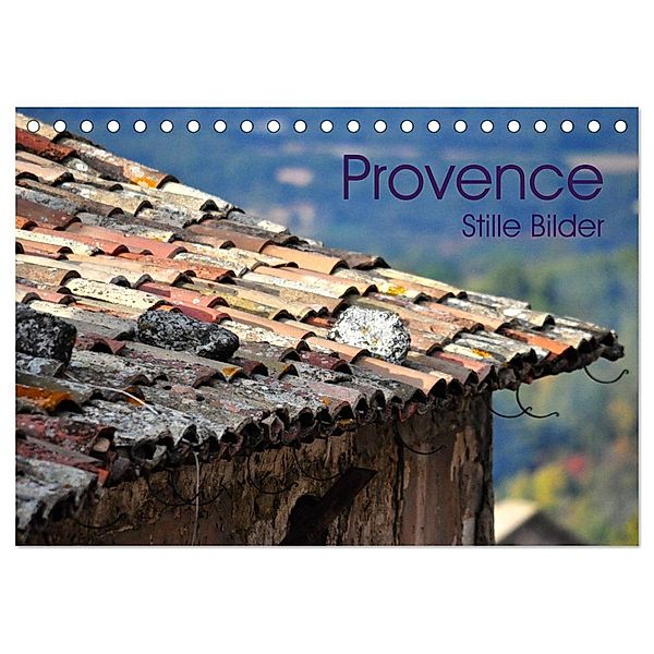 Provence 2024 - Stille Bilder (Tischkalender 2024 DIN A5 quer), CALVENDO Monatskalender, Elke Meyer