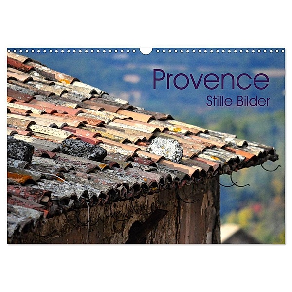 Provence 2024 - Stille Bilder (Wandkalender 2024 DIN A3 quer), CALVENDO Monatskalender, Elke Meyer