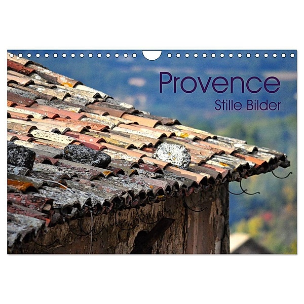 Provence 2024 - Stille Bilder (Wandkalender 2024 DIN A4 quer), CALVENDO Monatskalender, Elke Meyer