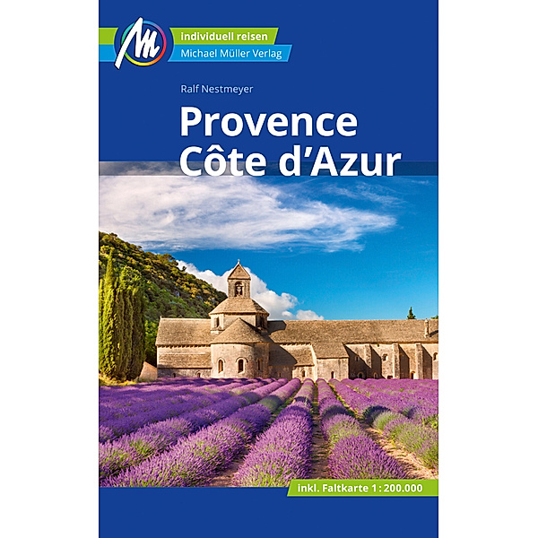 Provence & Côte d'Azur Reiseführer Michael Müller Verlag, m. 1 Karte, Ralf Nestmeyer