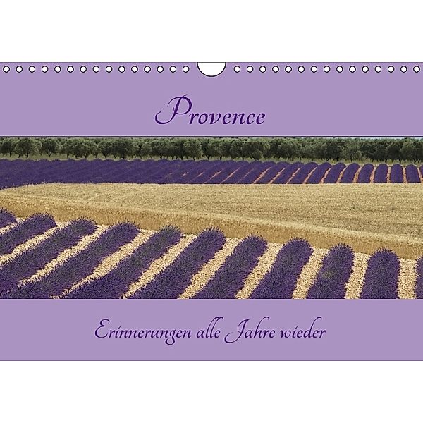 Provence Erinnerungen alle Jahre wieder (Wandkalender immerwährend DIN A4 quer), k.A. Photo-Pirsch