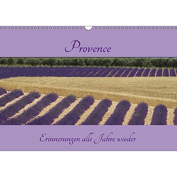 Provence Erinnerungen alle Jahre wieder (Wandkalender immerwährend DIN A3 quer), k.A. Photo-Pirsch