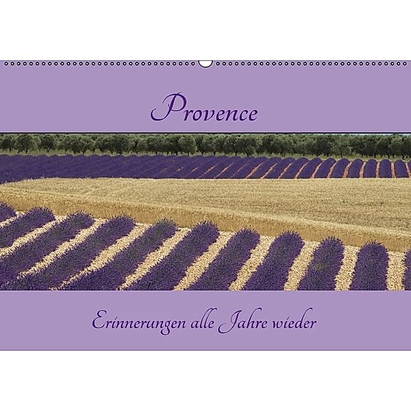 Provence Erinnerungen alle Jahre wieder (Wandkalender immerwährend DIN A2 quer), k.A. Photo-Pirsch