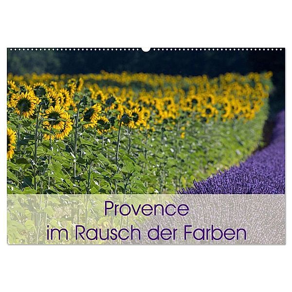 Provence im Rausch der Farben (Wandkalender 2024 DIN A2 quer), CALVENDO Monatskalender, Peter Schürholz