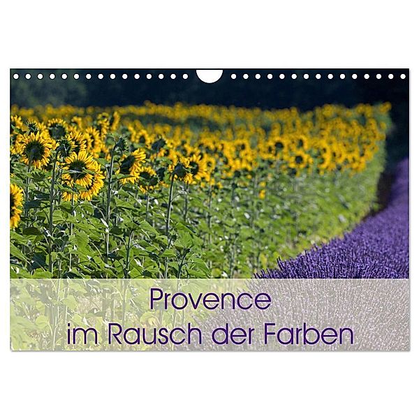 Provence im Rausch der Farben (Wandkalender 2024 DIN A4 quer), CALVENDO Monatskalender, Peter Schürholz