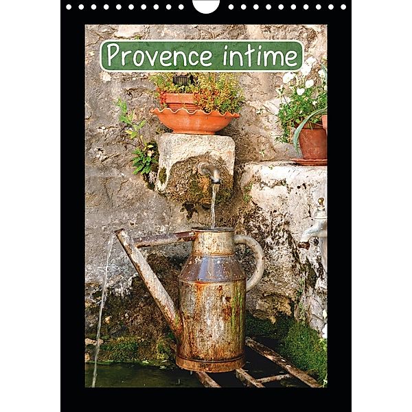 Provence intime (Calendrier mural 2021 DIN A4 vertical), Jean François LEPAGE