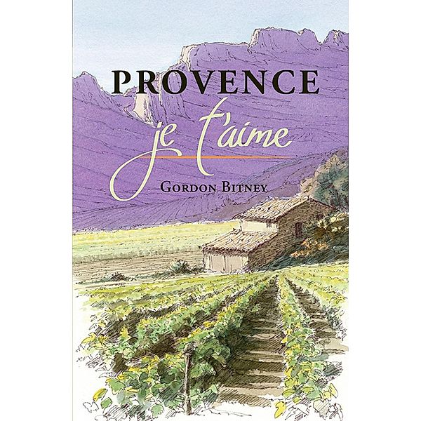 Provence je t'aime, Gordon Bitney