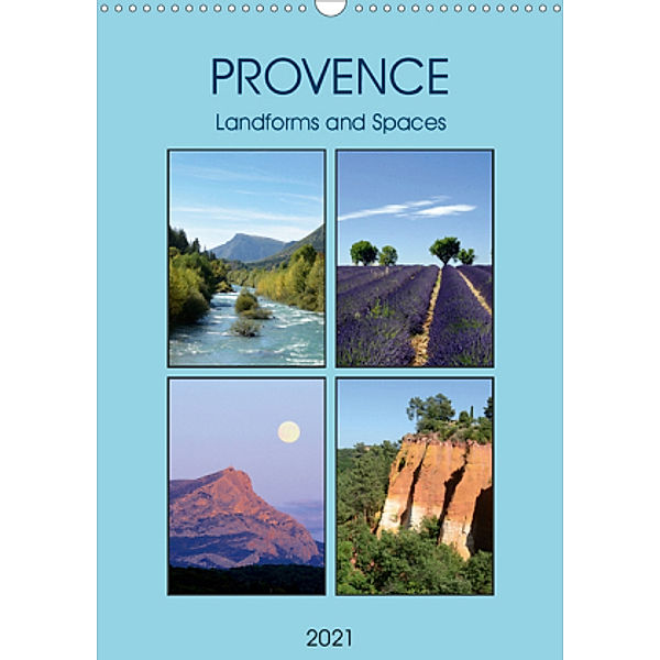 Provence - Landforms and Spaces (Wall Calendar 2021 DIN A3 Portrait), Chris Hellier (All images Copyright)