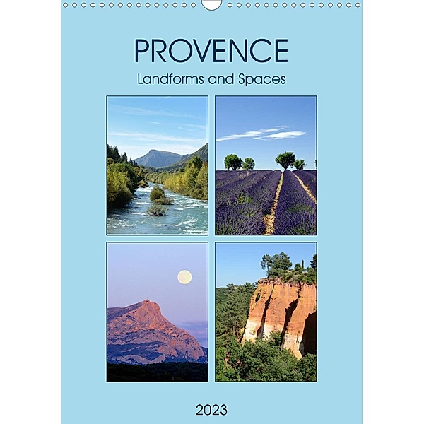 Provence - Landforms and Spaces (Wall Calendar 2023 DIN A3 Portrait), Chris Hellier (All images Copyright)