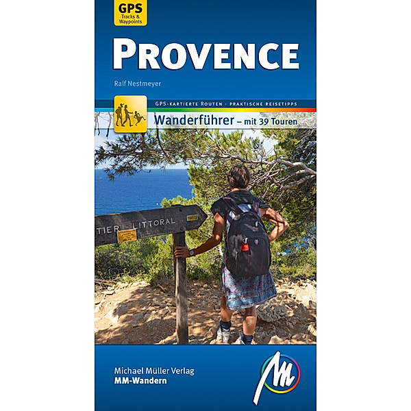 Provence MM-Wandern Wanderführer Michael Müller Verlag, m. 1 Buch, Ralf Nestmeyer