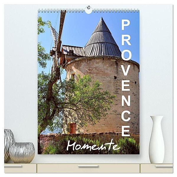 Provence Momente (hochwertiger Premium Wandkalender 2024 DIN A2 hoch), Kunstdruck in Hochglanz, Jürgen Feuerer