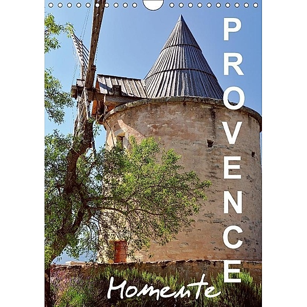 Provence Momente (Wandkalender 2017 DIN A4 hoch), Jürgen Feuerer