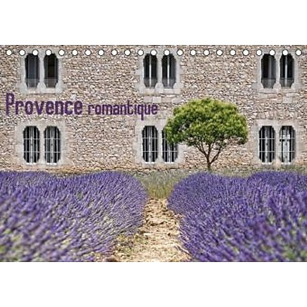 Provence romantique (Tischkalender 2015 DIN A5 quer), Joachim G. Pinkawa