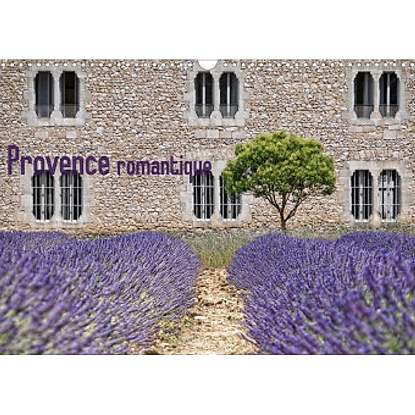 Provence romantique (Wandkalender 2022 DIN A3 quer), Joachim G. Pinkawa