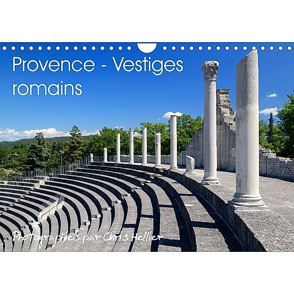 Provence - Vestiges romains (Calendrier mural 2023 DIN A4 horizontal), Chris Hellier (© Photos Copyright)