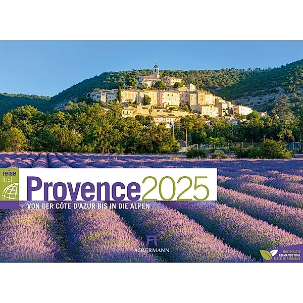 Provence - von der Cote d´ Azur bis in die Alpen - ReiseLust Kalender 2025, Ackermann Kunstverlag