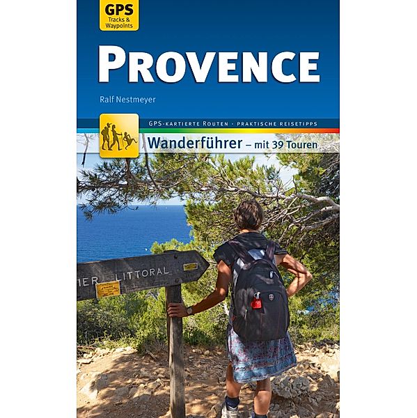 Provence Wanderführer Michael Müller Verlag / MM-Wandern, Ralf Nestmeyer
