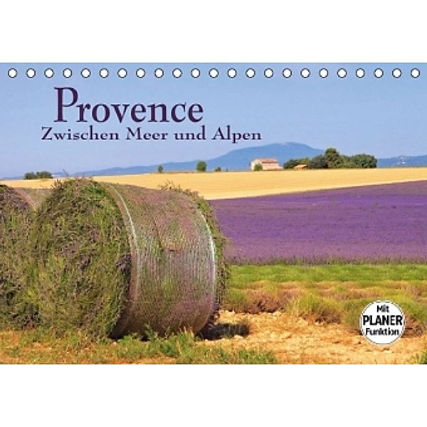 Provence - Zwischen Meer und Alpen (Tischkalender 2016 DIN A5 quer), LianeM