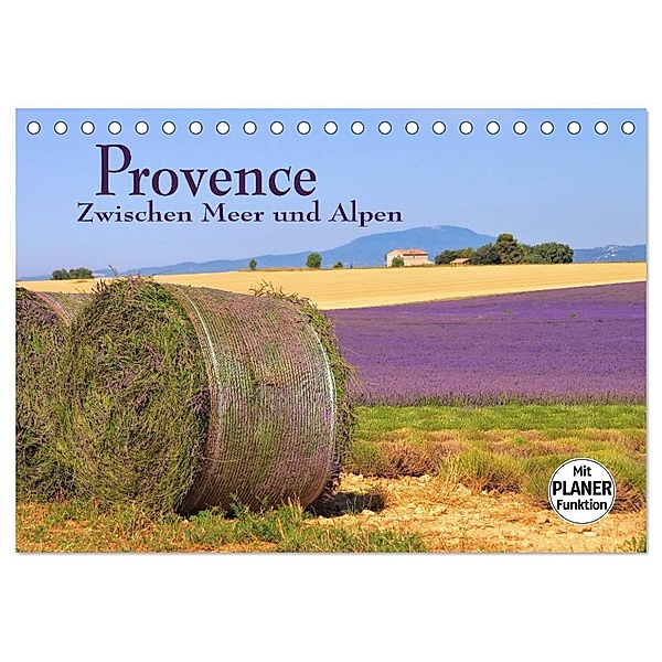 Provence - Zwischen Meer und Alpen (Tischkalender 2024 DIN A5 quer), CALVENDO Monatskalender, LianeM