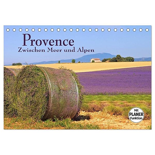 Provence - Zwischen Meer und Alpen (Tischkalender 2025 DIN A5 quer), CALVENDO Monatskalender, Calvendo, LianeM