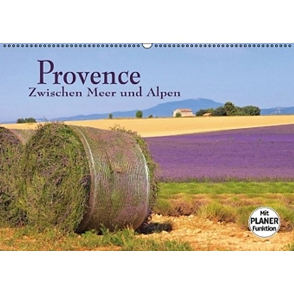 Provence - Zwischen Meer und Alpen (Wandkalender 2016 DIN A2 quer), LianeM
