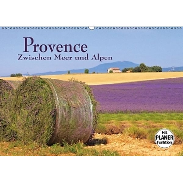 Provence - Zwischen Meer und Alpen (Wandkalender 2017 DIN A2 quer), LianeM