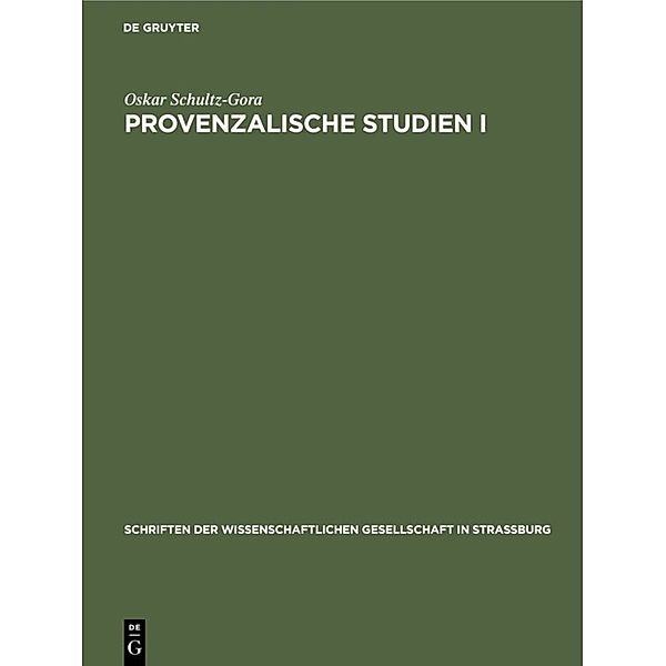 Provenzalische Studien I, Oskar Schultz-Gora