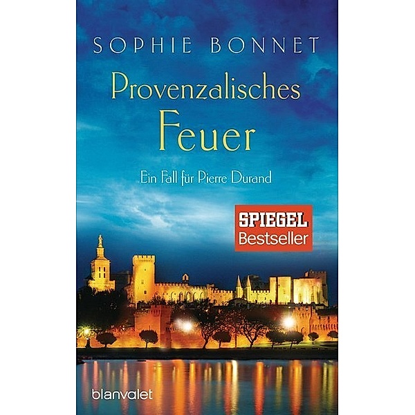 Provenzalisches Feuer / Pierre Durand Bd.4, Sophie Bonnet