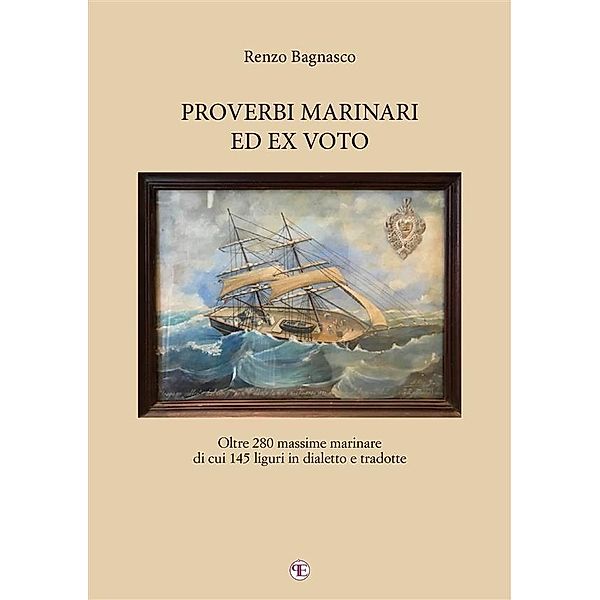 Proverbi marinari ed ex voto, Renzo Bagnasco