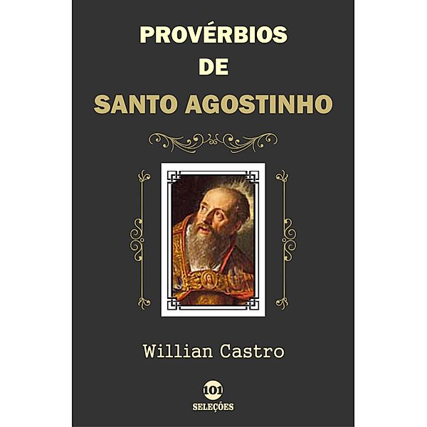 Provérbios de Santo Agostinho, William Castro