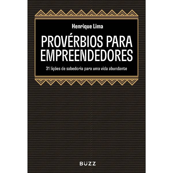 Provérbios para empreendedores, Henrique Lima